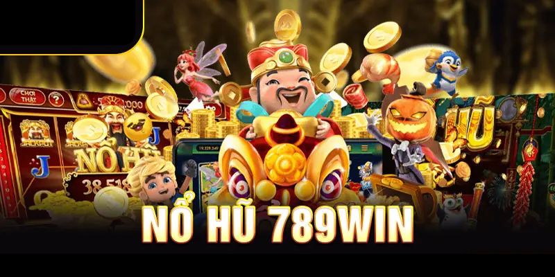 Giới thiệu về quay hũ đổi thưởng 789win